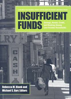 Hardcover Insufficient Funds: Savings, Assets, Credit, and Banking Among Low-Income Households Book