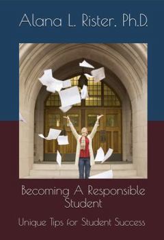 Paperback Becoming A Responsible Student: Unique Tips for Student Success Book