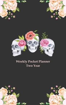 Paperback Weekly Pocket Planner Two Year: 2 Year Calendar and Planner Organizer, Calendar Schedule Organizer and Hand Lettering Workbook. Sugar Skull Cover Book