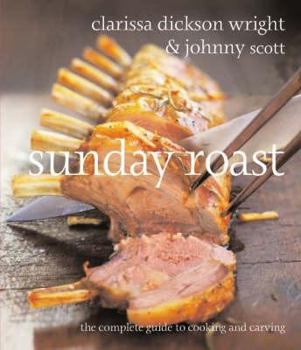 Paperback Sunday Roast: The Complete Guide to Cooking and Carving Book