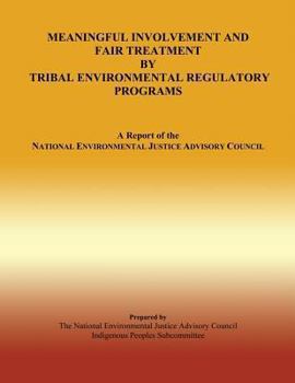 Paperback Meaningful Involvement and Fair Treatment by Tribal Environmental Regulatory Program Book