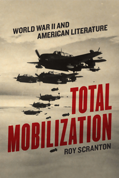 Paperback Total Mobilization: World War II and American Literature Book