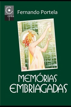 Paperback Memórias Embriagadas [Portuguese] Book
