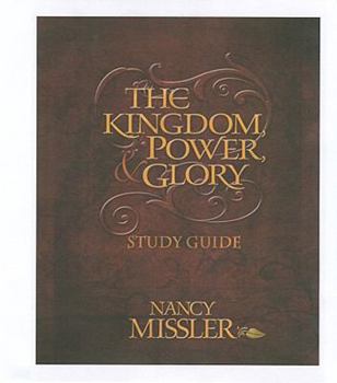 Paperback The Kingdom, Power, & Glory Study Guide Book