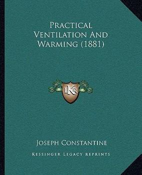 Paperback Practical Ventilation And Warming (1881) Book