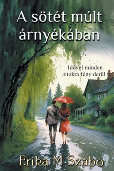 Paperback A sötét múlt árnyékában [Hungarian] Book