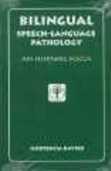 Paperback Bilingual Speech-Language Pathology: An Hispanic Focus Book