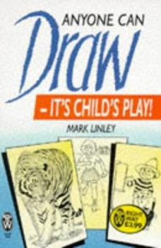 Hardcover Anyone Can Draw: It's Child's Play! Book