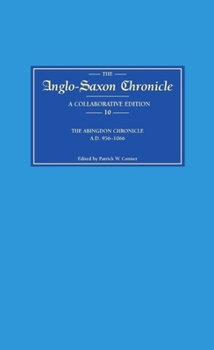Hardcover Anglo-Saxon Chronicle 10: The Abingdon Chronicle AD 956-1066 (MS C with Ref. to Bde) Book