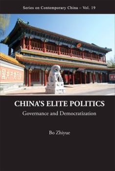 Hardcover China's Elite Politics: Governance and Democratization Book