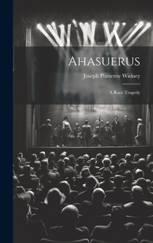 Hardcover Ahasuerus: A Race Tragedy Book