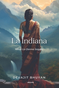 Paperback La Indiana Italian Version: Mitali La Donna Saggia [Italian] Book