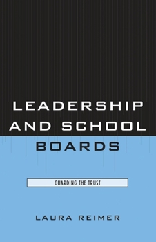 Paperback Leadership and School Boards: Guarding the Trust Book