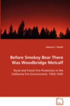 Paperback Before Smokey Bear There Was Woodbridge Metcalf Book