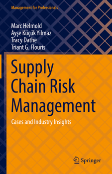 Hardcover Supply Chain Risk Management: Cases and Industry Insights Book