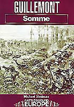 GUILLEMONT: SOMME (Battleground Europe. Somme) - Book  of the Battleground Books: World War I