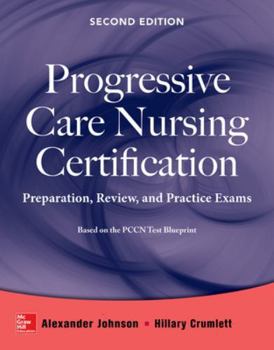 Paperback Progressive Care Nursing Certification: Preparation, Review, and Practice Exams Book