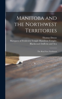 Hardcover Manitoba and the Northwest Territories [microform]: the Real New Northwest Book