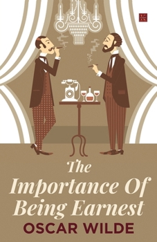 The Importance Of Being Earnest