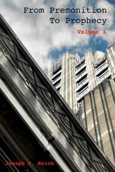 Paperback From Premonition To Prophecy (Volume 1): A Superhero's Guide To Suffering & Surviving Book