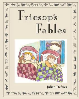 Paperback Friesop's Fables: Selection of illustrated funny children's stories written by Julian Defries Book