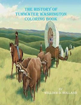 Paperback The History of Tumwater Washington Coloring Book