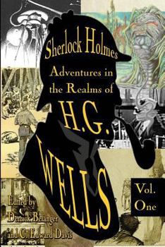 Paperback Sherlock Holmes: Adventures in the Realms of H.G. Wells Volume 1 Book