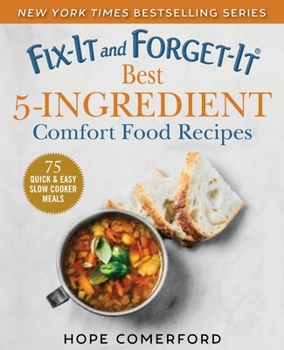 Paperback Fix-It and Forget-It Best 5-Ingredient Comfort Food Recipes: 75 Quick & Easy Slow Cooker Meals Book