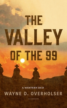 Paperback The Valley of the 99: A Western Duo Book