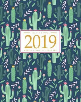 2019 Planner Weekly And Monthly: Calendar Schedule + Organizer | Inspirational Quotes And Fancy Cactus Cover | January 2019 through December 2019