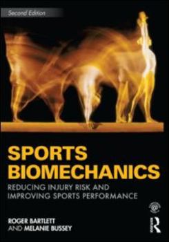 Paperback Sports Biomechanics: Reducing Injury Risk and Improving Sports Performance Book