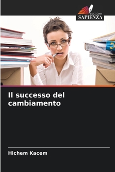 Paperback Il successo del cambiamento [Italian] Book