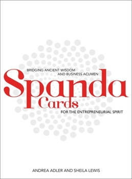 Cards Spanda Cards for the Entrepreneurial Spirit: Bridging Ancient Wisdom and Business Acumen Book