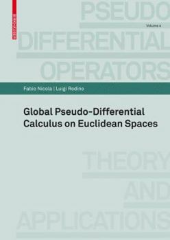 Paperback Global Pseudo-Differential Calculus on Euclidean Spaces Book