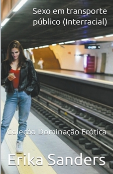 Paperback Sexo em Transporte Público (Interracial) [Portuguese] Book