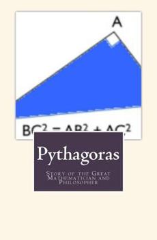 Paperback Pythagoras: Story of the Great Mathematician and Philosopher Book