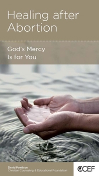 Paperback Healing After Abortion: God's Mercy Is for You Book