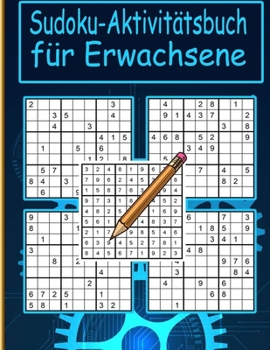 Paperback Sudoku-Aktivit?tsbuch f?r Erwachsene: Schwer bis Extrem Sudoku Puzzle B?cher f?r Erwachsene mit L?sung [German] Book