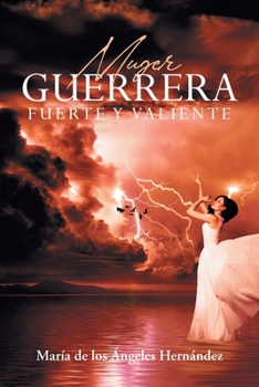 Paperback Mujer Guerrera Fuerte Y Valiente [Spanish] Book