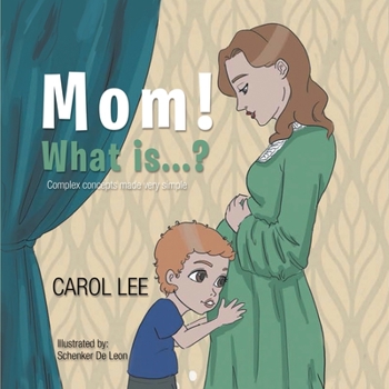 Paperback Mom! What is...?: Complex concepts made very simple Book