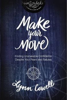 Paperback Make Your Move: Finding Unshakable Confidence Despite Your Fears and Failures Book