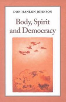 Paperback Body, Spirit, and Democracy Book