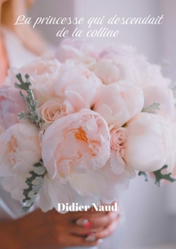 Paperback La princesse qui descendait de la colline [French] Book