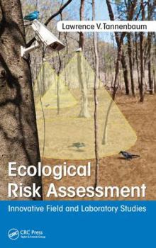 Hardcover Ecological Risk Assessment: Innovative Field and Laboratory Studies Book