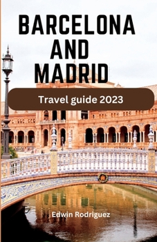 Paperback Barcelona and Madrid Travel Guide 2023: Ultimate Travel Pocket Book