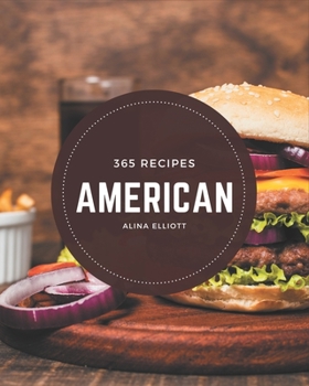 Paperback 365 American Recipes: Let's Get Started with The Best American Cookbook! Book