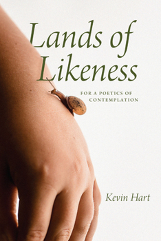Paperback Lands of Likeness: For a Poetics of Contemplation Book