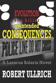 Paperback Evolution of a killer - unintended CONSEQUENCES Book