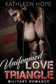 Paperback Military Romance: Uniformed Love Triangle Book