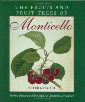 Hardcover The Fruits and Fruit Trees of Monticello Book